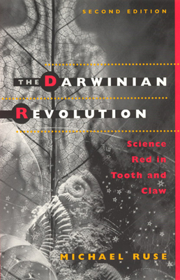 The Darwinian Revolution: Science Red in Tooth ... 0226731693 Book Cover