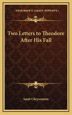 Two Letters to Theodore After His Fall 1168659213 Book Cover