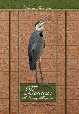 Bennu: A Literary Journal Volume Two 2010 1468525484 Book Cover