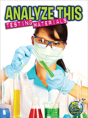 Analyze This: Testing Ingredients 1618101102 Book Cover