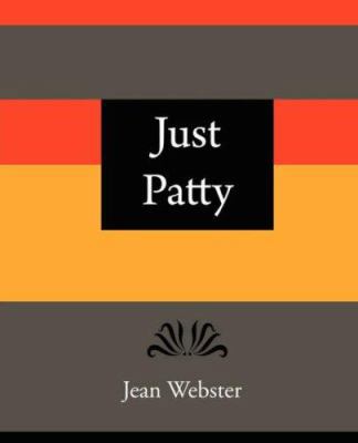 Just Patty - Jean Webster 1604244445 Book Cover