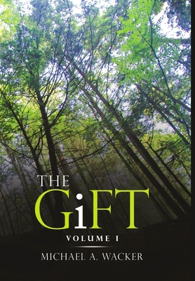 The Gift: Volume I 1483482669 Book Cover