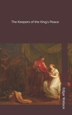 The Keepers of the King's Peace 1695944208 Book Cover