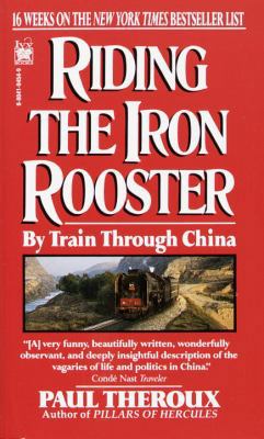 Riding the Iron Rooster: By Train Through China B000NXTTI8 Book Cover