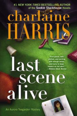 Last Scene Alive (An Aurora Teagarden Mystery) 0425252760 Book Cover