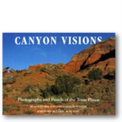 Canyon Visions: Photographs and Pastels of the ... 0896721949 Book Cover