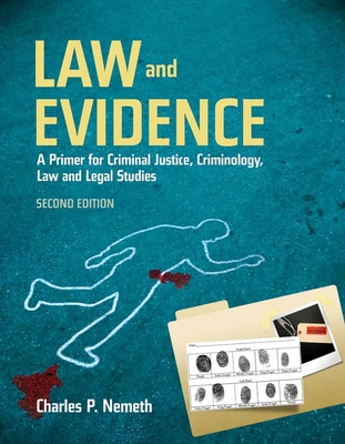 Law and Evidence: A Primer for Criminal Justice... 0763766615 Book Cover