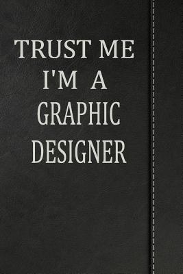 Trust Me I'm a Graphic Designer: Isometric Dot ... 1092358188 Book Cover
