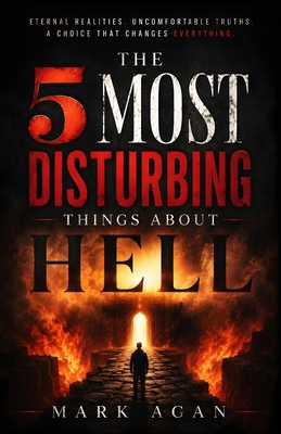 The 5 Most Disturbing Things About Hell 1490545735 Book Cover