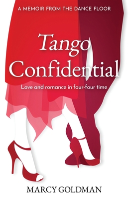 Tango Confidential, A Memoir from the Dance Flo... 1927936446 Book Cover