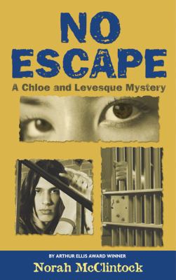 No Escape: A Chloe and Levesque Mystery 0439956366 Book Cover