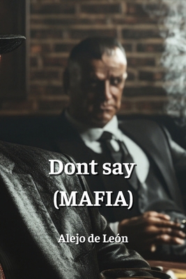 Don't say (MAFIA) B0DPR8ZHLQ Book Cover