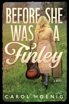 Before She Was a Finley: A Novel 1632261448 Book Cover