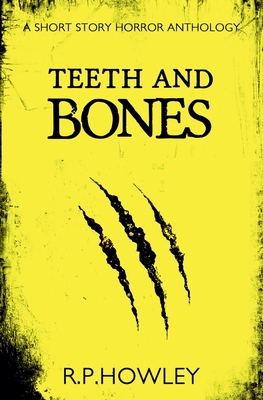 Teeth and Bones 1739948122 Book Cover