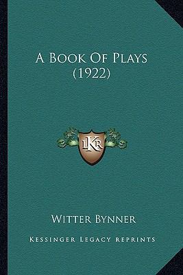 A Book Of Plays (1922) 1163942707 Book Cover