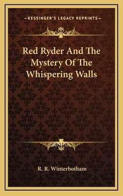 Red Ryder and the Mystery of the Whispering Walls 1164488597 Book Cover