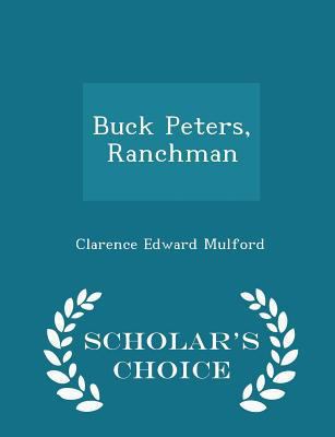 Buck Peters, Ranchman - Scholar's Choice Edition 1296245357 Book Cover