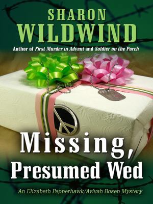 Missing, Presumed Wed: An Elizabeth Pepperhawk/... 1594147876 Book Cover