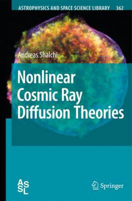Nonlinear Cosmic Ray Diffusion Theories 3642101399 Book Cover