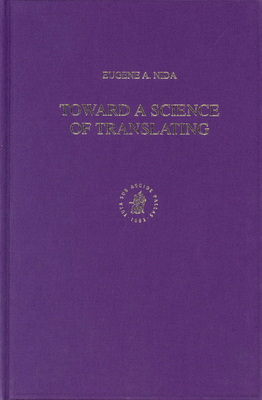 Toward a Science of Translating: With Special R... 9004132805 Book Cover