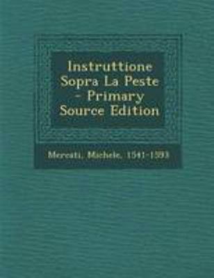 Instruttione Sopra La Peste [Italian] 1295083884 Book Cover