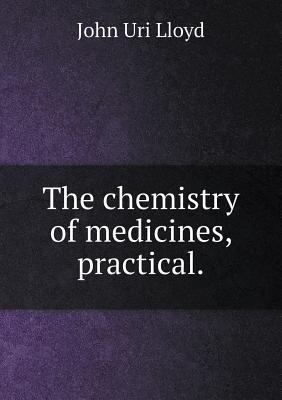 The chemistry of medicines, practical 5518545916 Book Cover