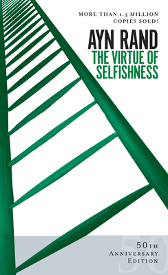 The Virtue of Selfishness: Fiftieth Anniversary... 0451163931 Book Cover