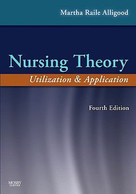 Nursing Theory: Utilization & Application 0323056407 Book Cover