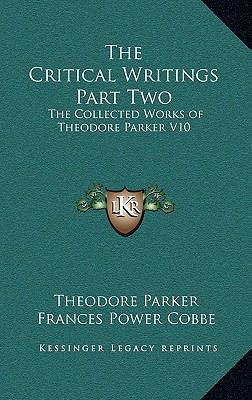 The Critical Writings Part Two: The Collected W... 1163346632 Book Cover