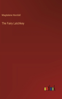 The Fairy Latchkey 3368924192 Book Cover