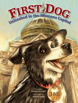 First Dog: Unleashed in the MT Capitol B007FJDSBC Book Cover
