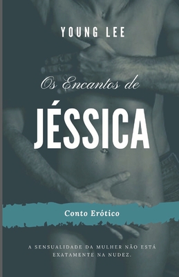Os Encantos de Jéssica [Portuguese] B091CFFX2T Book Cover