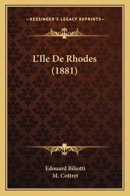 L'Ile De Rhodes (1881) [French] 1166805980 Book Cover