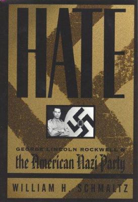 Hate: George Lincoln Rockwell (H) 157488171X Book Cover