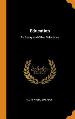 Education: An Essay and Other Selections 0344077977 Book Cover