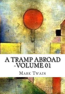 A Tramp Abroad ? Volume 01 172073710X Book Cover