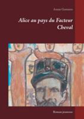 Alice au pays du Facteur Cheval: Roman jeunesse [French] 2322152773 Book Cover