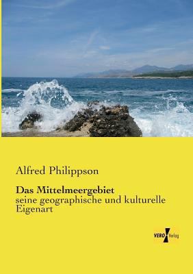 Das Mittelmeergebiet: seine geographische und k... [German] 395738723X Book Cover