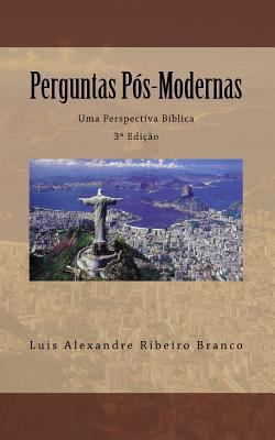 Perguntas Pós-Modernas: Uma Perspectiva Bíblica [Portuguese] 1452882843 Book Cover