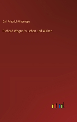 Richard Wagner's Leben und Wirken [German] 3368646036 Book Cover