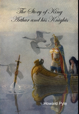 The Story of King Arthur and his Knights 1329373812 Book Cover