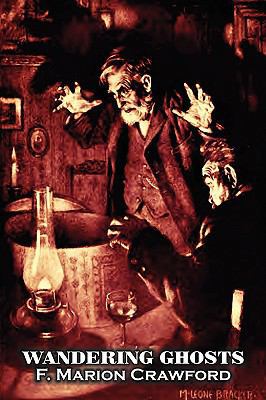 Wandering Ghosts by F. Marion Crawford, Fiction... 1606643959 Book Cover