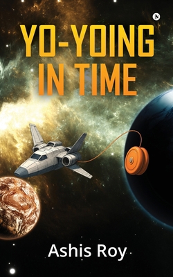 Yo-Yoing in Time B0FFGKR6RC Book Cover