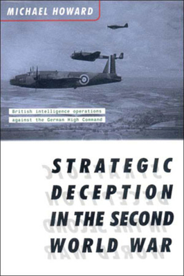 Strategic Deception in the Second World War 0393312933 Book Cover