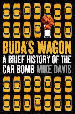 Buda's Wagon: A Brief History of the Car Bomb 1844671321 Book Cover