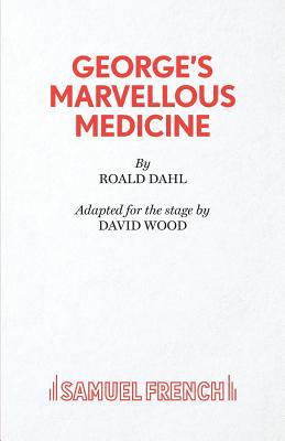 George's Marvellous Medicine 0573150222 Book Cover