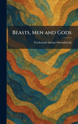 Beasts, Men and Gods 102529260X Book Cover