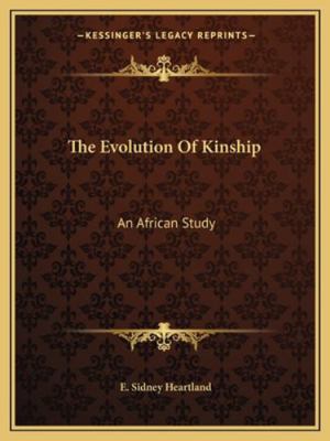 The Evolution Of Kinship: An African Study 1162879017 Book Cover
