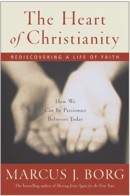 The Heart of Christianity: Rediscovering a Life... 0060526769 Book Cover