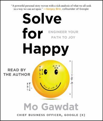 Solve for Happy: Engineer Your Path to Joy 1508227993 Book Cover